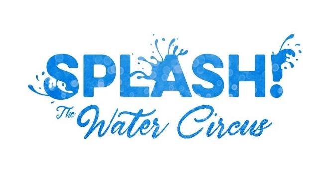 For The First Time In South Africa, SPLASH! – The Water Circus!