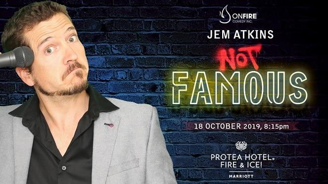 Jem Atkins in Not Famous: a One-Man Comedy Show