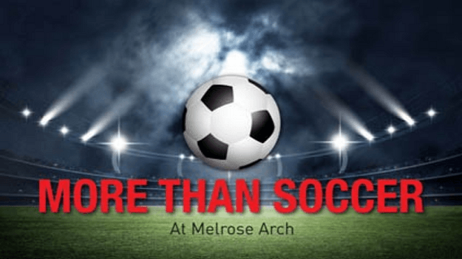 Don't Miss The Melrose Arch More Than Soccer Fan Zone!