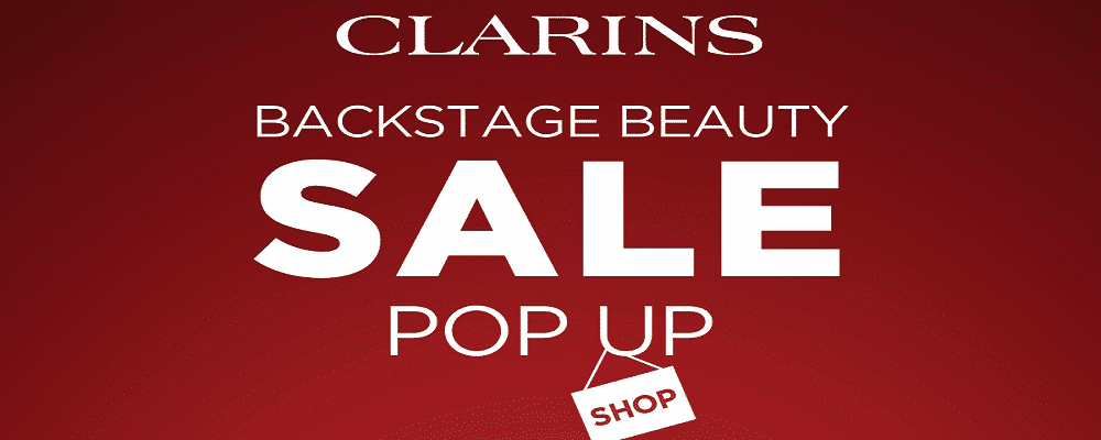 Don't Miss The Clarins Backstage Beauty Sale Popup Shop!