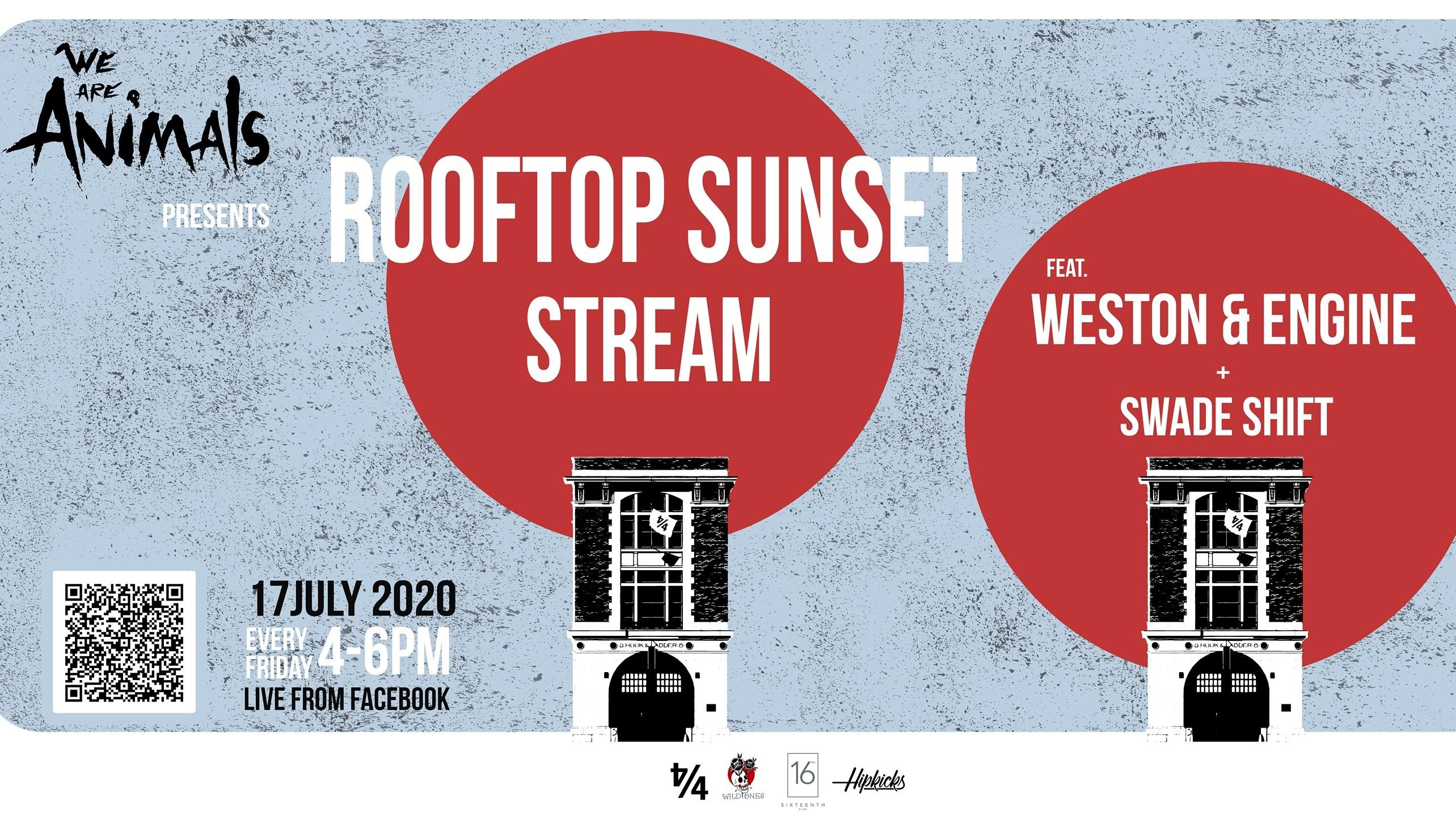 Rooftop Sunset Stream Ep 8 Feat Weston & Engine Swade Shift