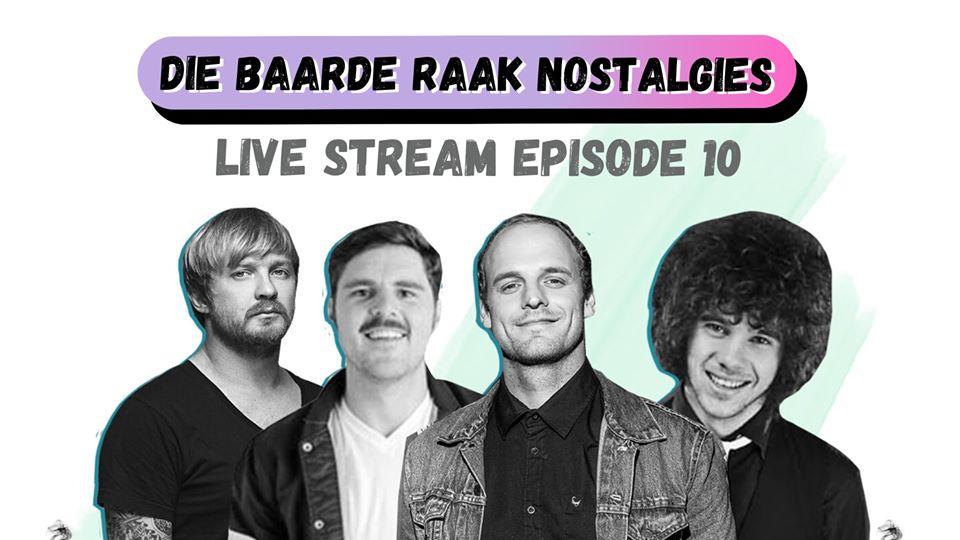 Die Baarde Raak Nostalgies Episode 10 (LIVE)