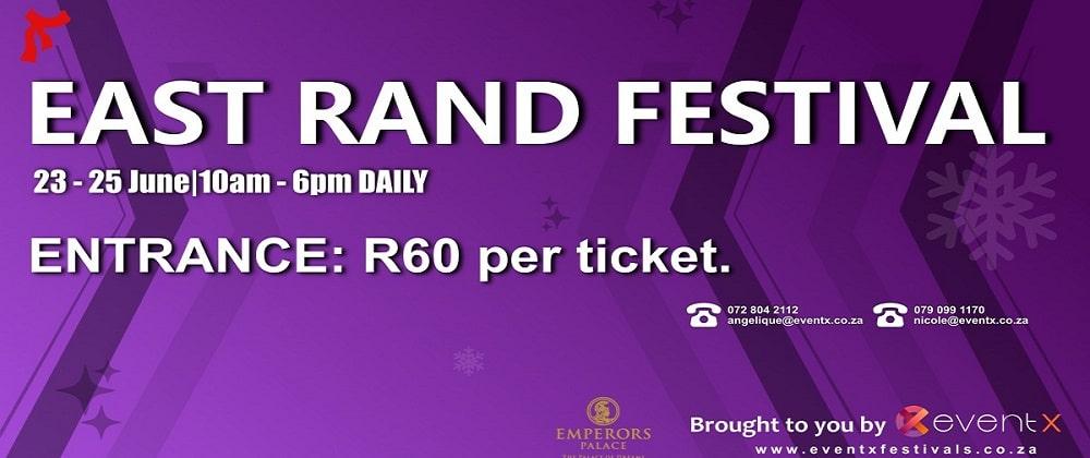 Don't Miss The East Rand Festival!