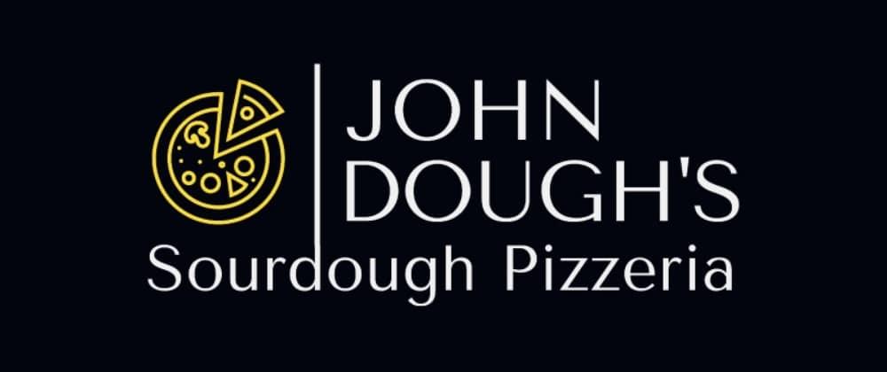 John Dough's Sourdough Pizzeria: Where Passion Meets Taste