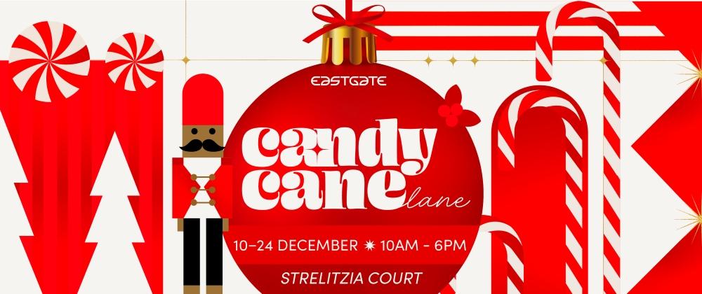 Candy Cane Lane: The Sweetest Festive Season Yet At Eastgate