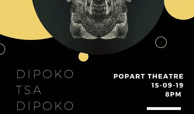 Dipoko Tsa Dipoko At POPArt