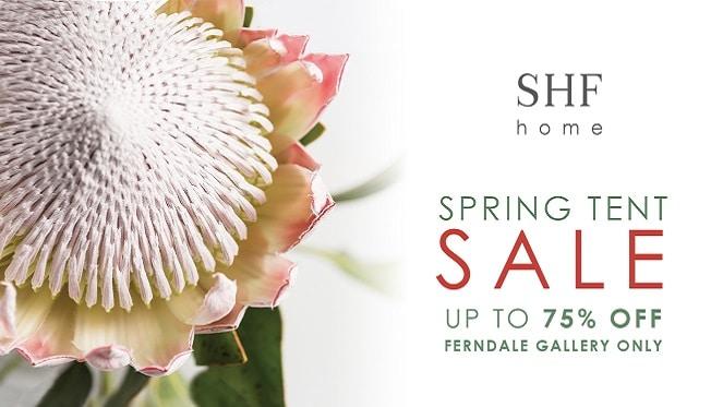 Don't Miss The SHF Home Spring Tent Sale!