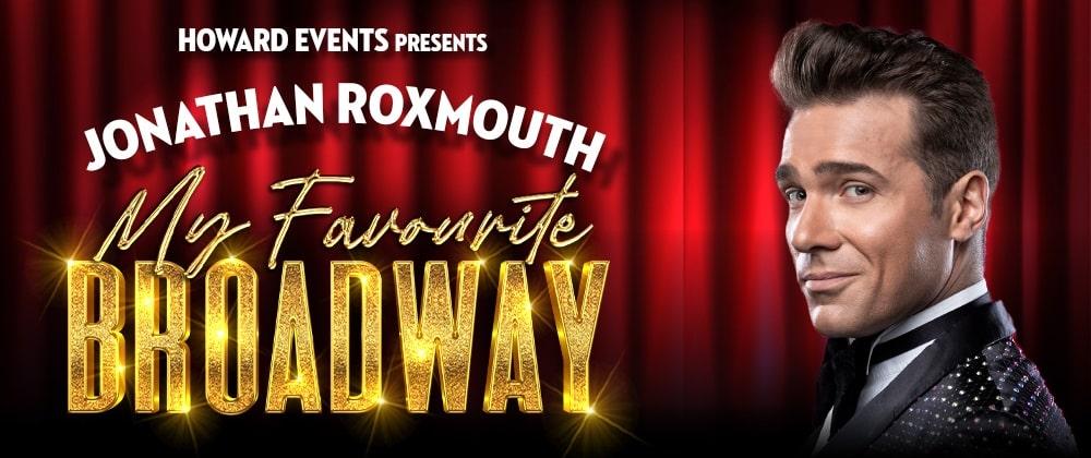 Jonathan Roxmouth Returns with MY FAVOURITE BROADWAY
