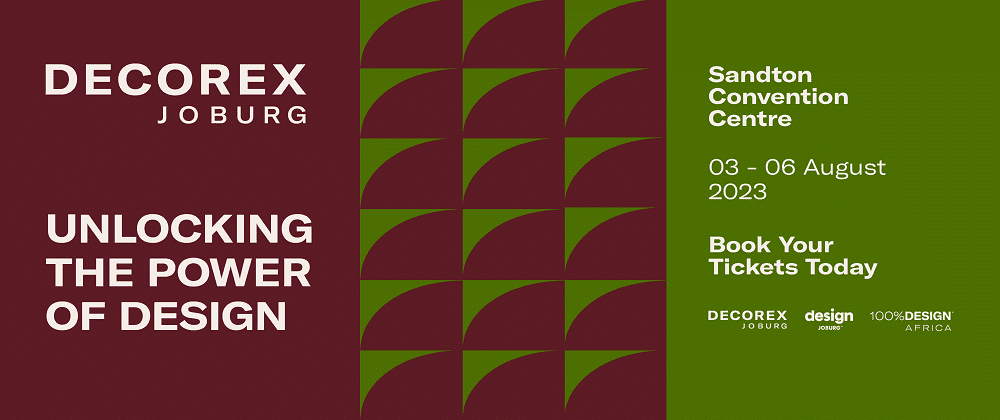 Don’t Miss Decorex Joburg 2023: 30 Years Of Leading Décor & Design