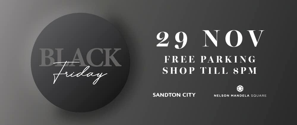 An Iconic Black Friday Shopping Experience At Sandton City & Nelson Mandela Square