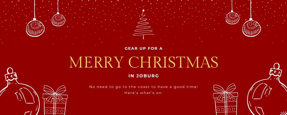 Christmas In Joburg: Where To Get Festive