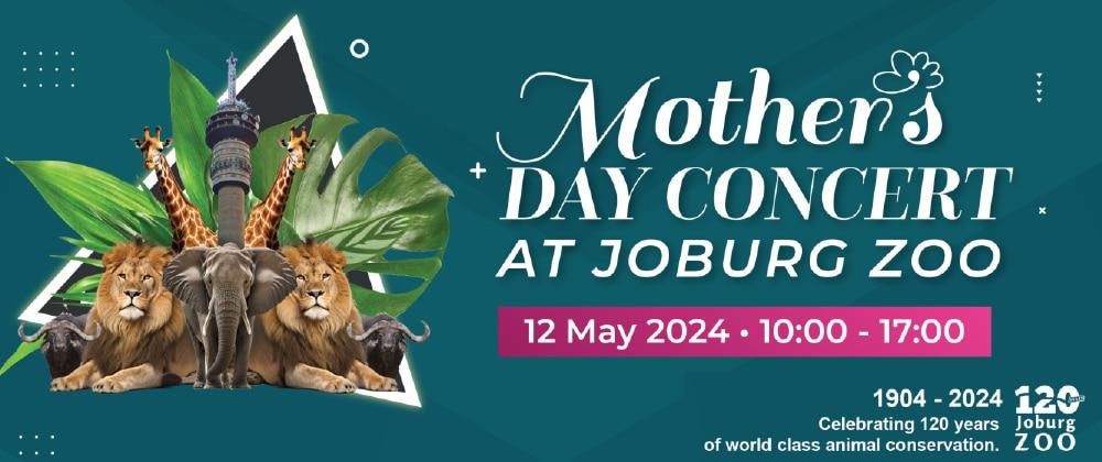 CANCELLED :: Celebrate Mother’s Day 2024 at Joburg Zoo