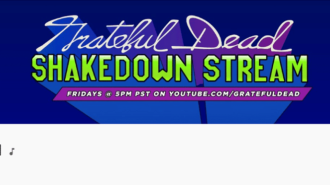 The Grateful Dead Shakedown Stream