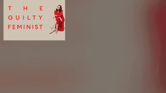 The Guilty Feminist