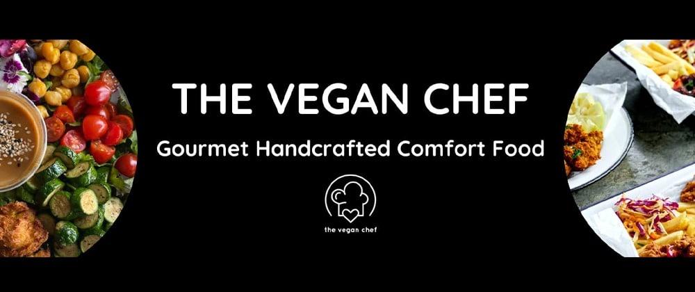 The Vegan Chef: Delicious Gourmet Comfort Food That's Great For You & The Planet