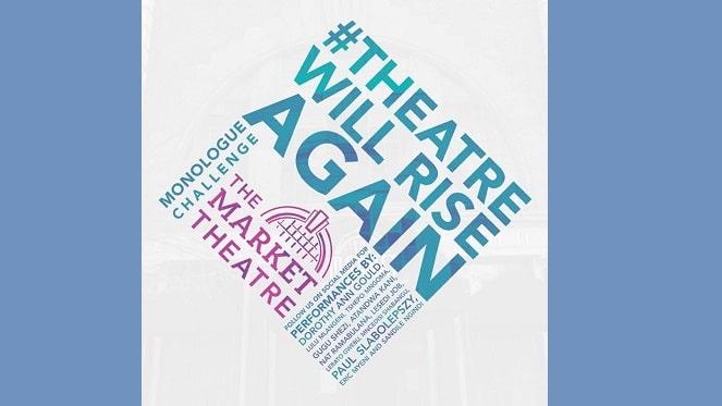 #Theatre Will Rise Again - Monologues and Artist Seminars With The Market Theatre