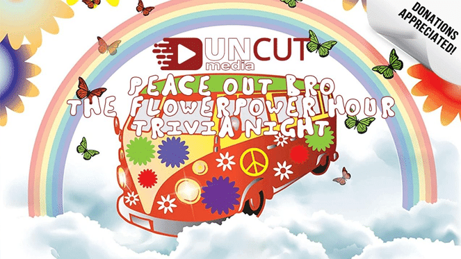 Peace Out Bro! The Flower Power Hour Trivia Night