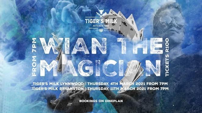 Don't Miss Wian The Magician At Tiger's Milk!